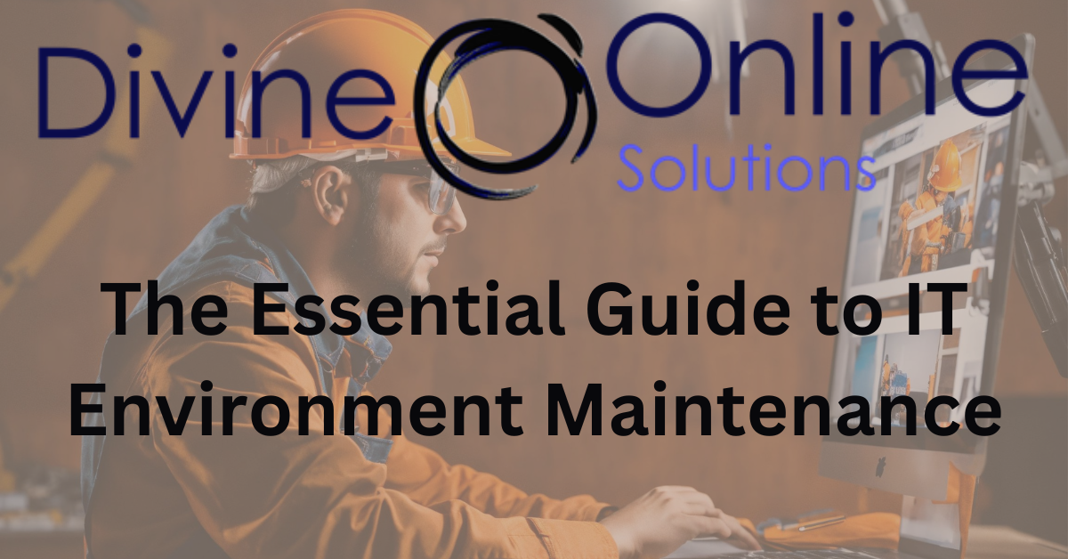The Essential Guide to IT Environment Maintenance