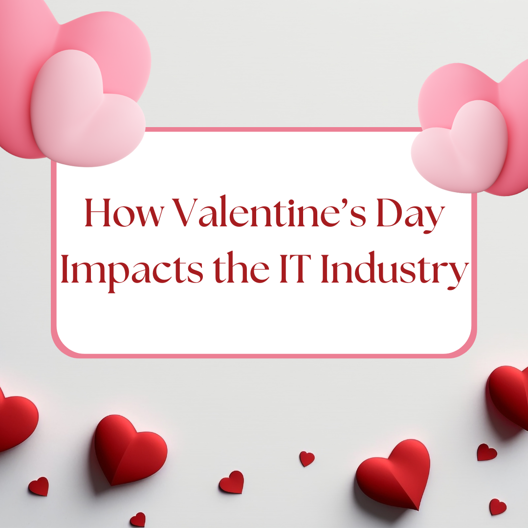 Valentine’s Day and the IT Industry textbox surrounded by heart icons